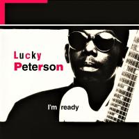 Виниловая пластинка LUCKY PETERSON / I'M READY (2LP)