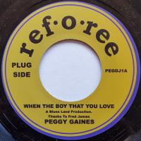 Виниловая пластинка PEGGY GAINES / WHEN THE BOY THAT YOU LOVE B/W EVERYBODY KNOWS (1LP)