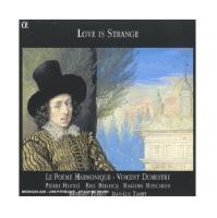 Компакт-диск Pierre Hantai, Vincent Dumestre, Benjamin Perrot /  Love Is Strange/ Le Poeme Harmonique (1CD)