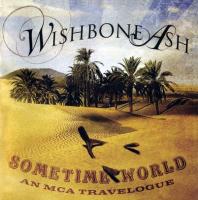 Компакт-диск Wishbone Ash / Sometime World - An MCA Travelogue (2CD)