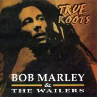 Компакт-диск Bob Marley & The Wailers / True Roots (CD)