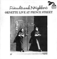 Виниловая пластинка Ornette Coleman / Friends and neighbors (live at prince street) (1LP)