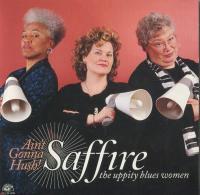 Компакт-диск Saffire - The Uppity Blues Women / Ain't Gonna Hush! (CD)