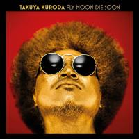 Виниловая пластинка Takuya Kuroda / Fly Moon Die Soon (1LP)