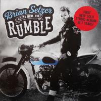Виниловая пластинка Brian Setzer / GOTTA HAVE THE RUMBLE (1LP)