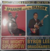 Виниловая пластинка MIGHTY SPARROW & BYRON LE Only a Fool-Sparrow Me