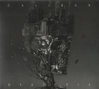 Компакт-диск Caliban / Dystopia (Digipack) (1CD)