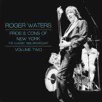 Виниловая пластинка Roger Waters / Pros & Cons Of New York - The Classic 1985 Broadcast - Volume Two (Coloured Vinyl)(2LP)