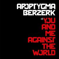 Виниловая пластинка Apoptygma Berzerk / You And Me Against The World (Limited) (2LP)
