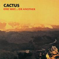Виниловая пластинка Cactus / One Way... Or Another (LP)