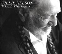 Компакт-диск Willie Nelson / To All The Girls... (1CD)