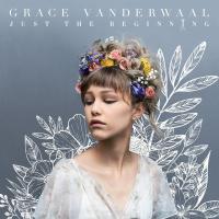 Компакт-диск Grace Vanderwaal / Just The Beginning (1CD)