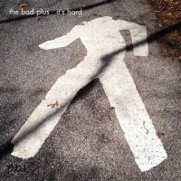 Компакт-диск The Bad Plus / It'S Hard (1CD)