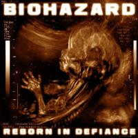 Компакт-диск Biohazard / Reborn In Defiance (RU)(CD)
