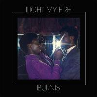 Виниловая пластинка Burnis / Light My Fire (LP)