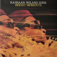 Виниловая пластинка Roland Kirk / Bright Moments (2LP) Виниловая пластинка Roland Kirk / Bright Moments (2LP)