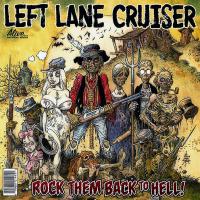 Виниловая пластинка LEFT LANE CRUISER / ROCK THEM BACK TO HELL (1LP)