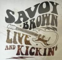 Виниловая пластинка SAVOY BROWN Live And Kickin (LP)