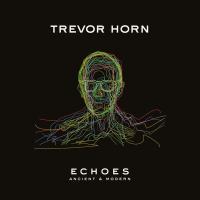 Виниловая пластинка Trevor Horn / Echoes: Ancient & Modern (Black Vinyl) (1LP)