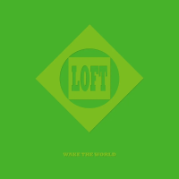 Виниловая пластинка LOFT / Wake The World (Limited Edition, Black Vinyl) (1LP)