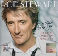 Компакт-диск Rod Stewart / It Had To Be You... The Great American Songbook (RU)(CD)