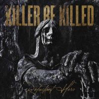 Виниловая пластинка Killer Be Killed / Reluctant Hero (2LP)