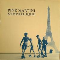 Виниловая пластинка PINK MARTINI / SYMPATHIQUE (LP)