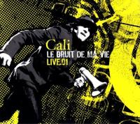 Компакт-диск CALI / LE BRUIT DE MA VIE (LIVE) (2CD)