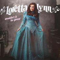 Виниловая пластинка Loretta Lynn / Wouldn’t It Be Great