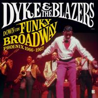 Виниловая пластинка Dyke & The Blazers / Down On Funky Broadway - Phoenix (1966-1967)(2LP)