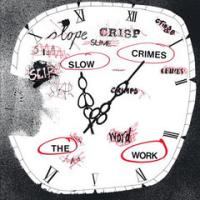 Виниловая пластинка Work / Slow Crimes (+Extra Tracks) (1LP+CD)