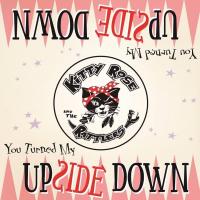 Виниловая пластинка KITTY ROSE & THE RATTLERS / YOU TURNED MY UPSIDE DOWN (1LP)