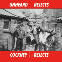 Виниловая пластинка Cockney Rejects / Unheard Rejects (1979-1981) (Clear Vinyl) (1LP)