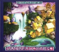 Компакт-диск Ozric Tentacles / Waterfall Cities (Digipack) (1CD)