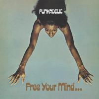 Виниловая пластинка Funkadelic / Free Your Mind And Your Ass Will Follow (45 RPM Edition) (Ltd. 2LP) (45 RPM) (2LP)