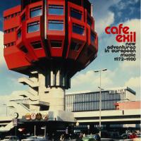 Виниловая пластинка VARIOUS ARTISTS / CAFE EXIL - NEW ADVENTURES IN EUROPEAN MUSIC 1972-1980 (2LP)