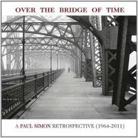 Компакт-диск Paul Simon / Over The Bridge Of Time. A Paul Simon Retrospective (1964-2011) (1CD)