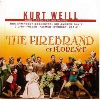 Компакт-диск Andrew Davis, BBC Singers, BBC Symphony Orchestra /  Weill: The Firebrand Of Florence (2CD)