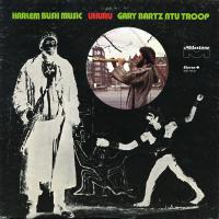 Виниловая пластинка GARY BARTZ NTU TROOP / HARLEM BUSH MUSIC: UHURU (1LP)