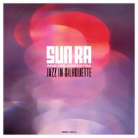 Виниловая пластинка The Sun Ra Arkestra / Jazz In Silhouette (LP)
