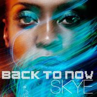 Компакт-диск Skye / Back To Now (RU)(CD)