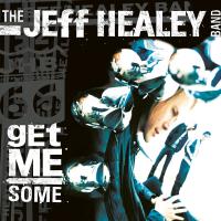 Компакт-диск Jeff Healey / Get me some (Digisleeve)(1CD)