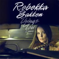 Виниловая пластинка Rebekka Bakken / Things You Leave Behind (LP)