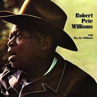Виниловая пластинка Robert Pete Williams With Big Joe Williams / Robert Pete Williams With Big Joe Williams (LP)