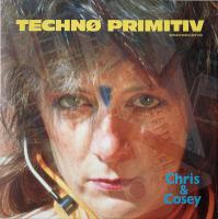 Виниловая пластинка Chris & Cosey / Techno Primitiv (1LP)