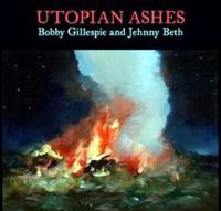 Компакт-диск Bobby Gillespie And Jehnny Beth / Utopian Ashes (CD)