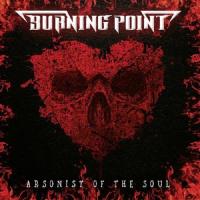 Компакт-диск Burning Point / Arsonist Of The Soul (RU)(CD)