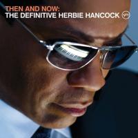 Компакт-диск Herbie Hancock / Then And Now: The Definitive Herbie Hancock (RU)(CD)