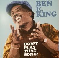 Виниловая пластинка KING, BEN E. / DON T PLAY THAT SONG (1LP)