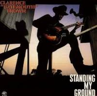 Виниловая пластинка Clarence Brown "Gatemouth" / Standing my ground (1LP)